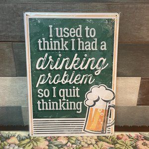 Bar Decor I used to think I had a drinking problem Tin Metal Sign 17x12 inch